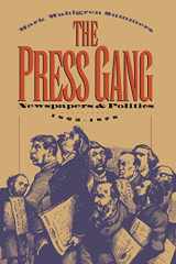 9780807821404-0807821403-The Press Gang: Newspapers and Politics, 1865-1878