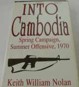9780891413684-0891413685-Into Cambodia, Spring Campaign, Summer Offensive, 1970