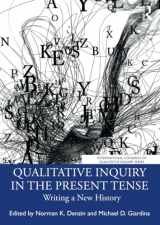 9781032618807-1032618809-Qualitative Inquiry in the Present Tense (International Congress of Qualitative Inquiry Series)