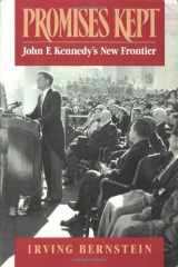 9780195082678-0195082672-Promises Kept: John F. Kennedy's New Frontier