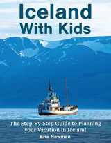 9780960074525-096007452X-Iceland With Kids: The Step by Step Guide to Planning Your Vacation in Iceland