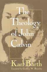 9780802806963-0802806961-Theology of John Calvin
