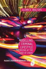 9783319577708-3319577700-Modelling the Criminal Lifestyle: Theorizing at the Edge of Chaos (Palgrave's Frontiers in Criminology Theory)