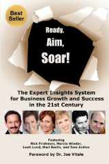9781480149854-1480149853-Ready, Aim, Soar! by Leah Lund: The Expert Insights System for Business Growth and Success in the 21st Century