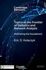 9781108407120-1108407129-Topics at the Frontier of Statistics and Network Analysis: (Re)Visiting the Foundations (SemStat Elements)