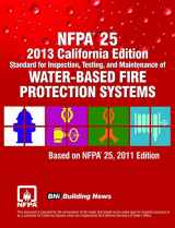 9781557018267-155701826X-NFPA 25 2013 California Edition: Standard for Inspection, Testing and Maintenance of Water-Based Fire Protection Systems