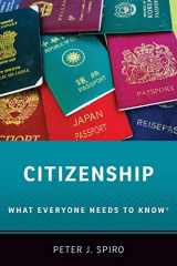 9780190917296-0190917296-Citizenship: What Everyone Needs to Know®