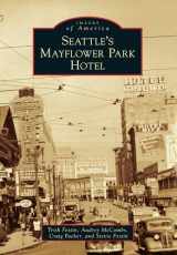 9781467131346-1467131342-Seattle's Mayflower Park Hotel (Images of America)