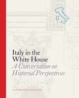 9781931917735-1931917736-Italy in the White House: A Conversation on Historical Perspectives
