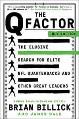 9781538749937-1538749939-The Q Factor: The Elusive Search for Elite NFL Quarterbacks and Other Great Leaders