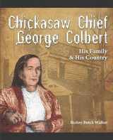 9781934610718-1934610712-Chickasaw Chief George Colbert: His Family and His Country