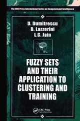 9780849305894-0849305896-Fuzzy Sets & their Application to Clustering & Training (International Series on Computational Intelligence)
