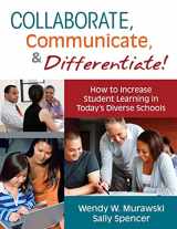 9781412981842-1412981840-Collaborate, Communicate, and Differentiate!: How to Increase Student Learning in Today’s Diverse Schools