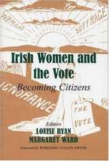 9780716533931-0716533936-Irish Women and the Vote: Becoming Citizens