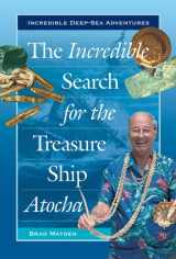 9780766021938-0766021939-The Incredible Search for the Treasure Ship Atocha (Incredible Deep-Sea Adventures)