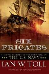 9780393330328-039333032X-Six Frigates: The Epic History of the Founding of the U.S. Navy