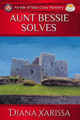 9781723483899-1723483893-Aunt Bessie Solves (An Isle of Man Cozy Mystery)