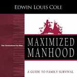 9781641231299-1641231297-Maximized Manhood Workbook: A Guide to Family Survival (Majoring in Men)