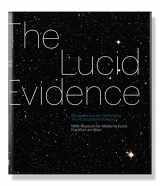 9783869841472-3869841478-The Lucid Evidence: Works from the Photography Collection of the MMK