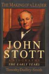 9780830822072-0830822070-John Stott: The Making of a Leader: A Biography of the Early Years