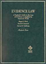 9780314214751-0314214755-Evidence Law : A Student's Guide to the Law of Evidence As Applied to American Trials (Hornbook Series Student Edition)