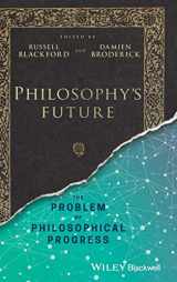 9781119210085-1119210089-Philosophy's Future: The Problem of Philosophical Progress