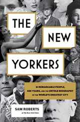 9781620409787-162040978X-The New Yorkers: 31 Remarkable People, 400 Years, and the Untold Biography of the World's Greatest City