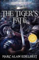 9781534899025-1534899022-The Tiger's Fate (The Stiger Chronicles)
