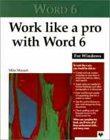 9780911625905-0911625909-Work Like a Pro With Word 6 for Windows
