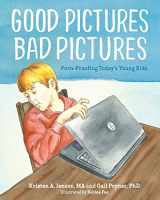 9780615927336-0615927335-Good Pictures Bad Pictures: Porn-proofing Today's Young Kids