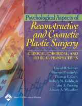 9780781753623-0781753627-Psychological Aspects of Reconstructive and Cosmetic Plastic Surgery: Clinical, Empirical and Ethical Perspectives