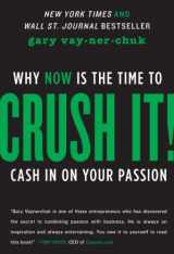 9780062295026-0062295020-Crush It!: Why Now Is The Time To Cash In On Your Passion