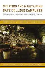 9781579221249-1579221246-Creating and Maintaining Safe College Campuses: A Sourcebook for Enhancing and Evaluating Safety Programs
