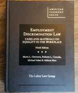 9781634597470-1634597478-Employment Discrimination Law, Cases and Materials on Equality in the Workplace (American Casebook Series)