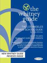 9780982530429-0982530420-The Whitney Guide -Los Angeles Private School Guide 8th Edition