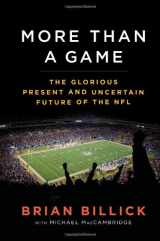 9781439109182-1439109184-More than a Game: The Glorious Present and Uncertain Future of the NFL