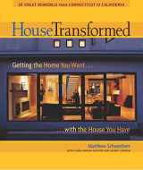 9781561587117-1561587117-House Transformed: Getting the Home You Want with the House You Have