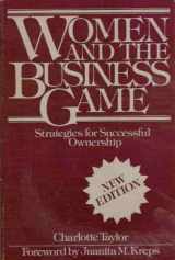 9780961121402-0961121408-Women and the Business Game: Strategies for Successful Ownership