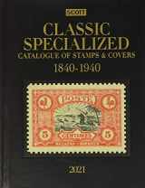 9780894875991-089487599X-Scott Classic Specialized Catalogue of the World from 1840-1940, 2021 Edition (8) (Scott Classic Specialized Catalogue, 2021)