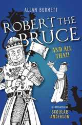 9781780273907-1780273908-Robert the Bruce and All That