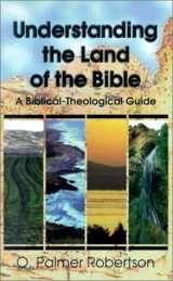 9780875523996-0875523994-Understanding the Land of the Bible: A Biblical-Theological Guide