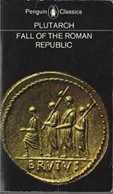 9780140440843-0140440844-The Fall of the Roman Republic: Six Lives (Penguin Classics)