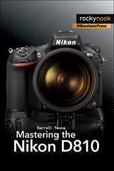 9781937538606-1937538605-Mastering the Nikon D810 (The Mastering Camera Guide Series)