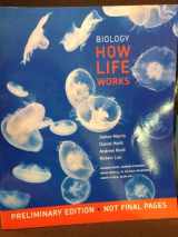 9781464121937-1464121931-Biology How Life Works [Preliminary Edition]
