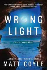 9781608093298-1608093298-Wrong Light (The Rick Cahill Series)