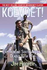 9780957058705-0957058705-Koevoet: Experiencing South Africa's Deadly Bush War