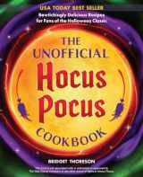 9781646042418-1646042417-The Unofficial Hocus Pocus Cookbook: Bewitchingly Delicious Recipes for Fans of the Halloween Classic (Unofficial Hocus Pocus Books)