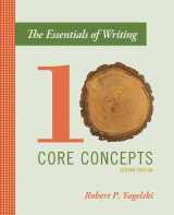 9781337091732-1337091731-The Essentials of Writing: Ten Core Concepts