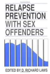 9780898623819-0898623812-Relapse Prevention With Sex Offenders