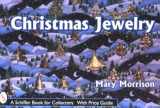 9780764306389-0764306383-Christmas Jewelry (A Schiffer Book for Collectors)